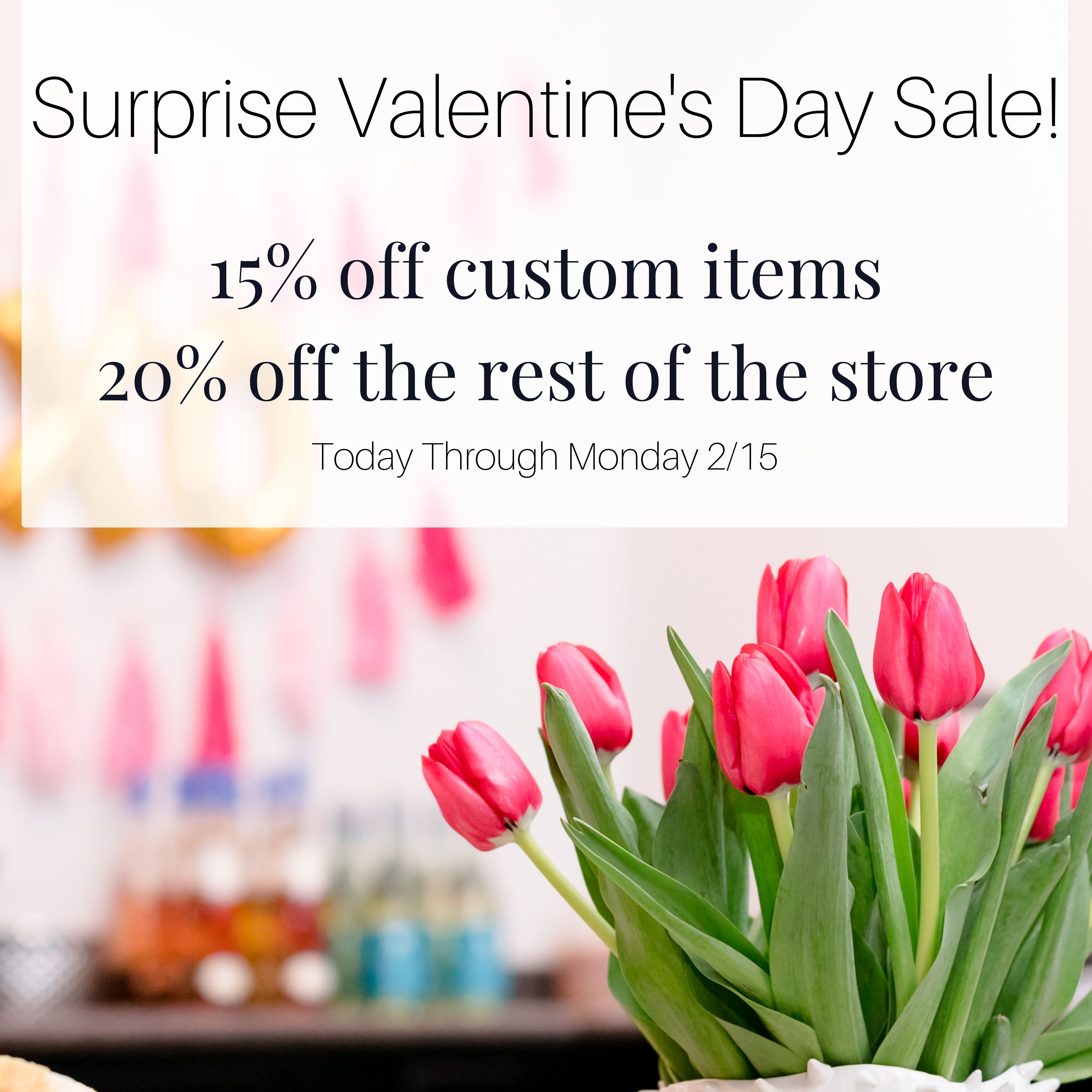 SURPRISE VALENTINE'S DAY SALE - NOW THROUGH MONDAY 2/15